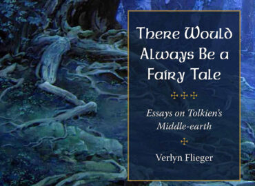 Novo livro de Verlyn Flieger – There Would Always Be a Fairy-Tale