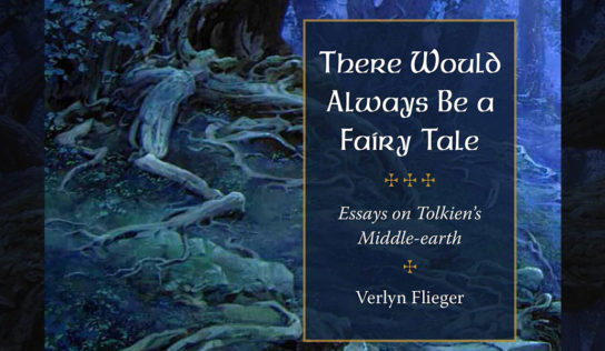 Novo livro de Verlyn Flieger – There Would Always Be a Fairy-Tale