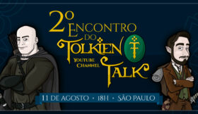 [CONVITE] II Encontro Oficial do Tolkien Talk!