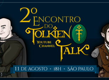 [CONVITE] II Encontro Oficial do Tolkien Talk!