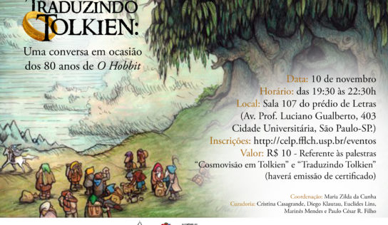 Traduzindo Tolkien: uma conversa entre tradutores em ocasião dos 80 anos de O Hobbit.