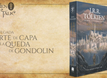 [BOMBA] Revelada nova capa de “A Queda de Gondolin”!