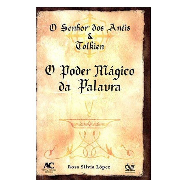 O Senhor dos Anéis e Tolkien – o poder mágico da palavra
