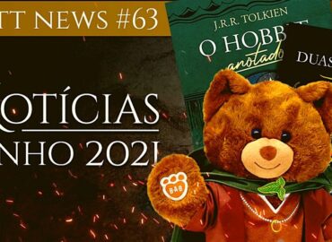 TT News #63: LOTRonPrime, novos livros e muito mais!