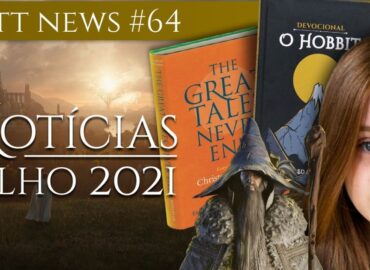 Notícias Julho 2021: LOTRonPrime, O Hobbit Anotado e muito mais!