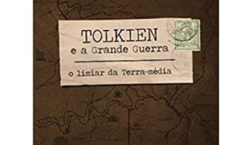 Tolkien e a Grande Guerra – John Garth